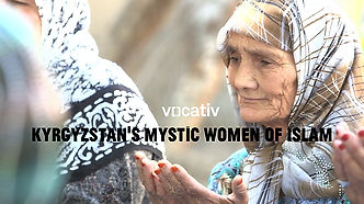 VOCATIV: Kyrgyzstan's Mystic Women of Islam